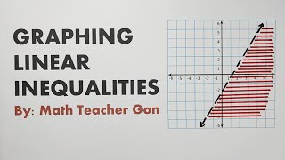 Graphing Linear Inequalities in Two Variables- Grade 8 Math Second Quarter