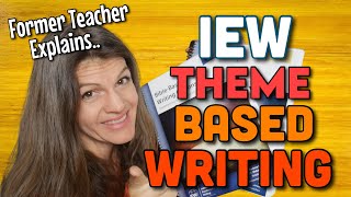 What you need to know about Theme Based Writing Curriculum || IEW Curriculum Review