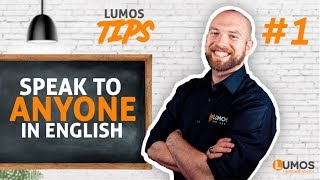 LEARN how to SPEAK to ANYBODY in ENGLISH! Lumos Tips #1