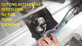 2004 Dodge GRAND CARAVAN - CUT  FLOOR ACCESS HOLE for FUEL PUMP CHANGE