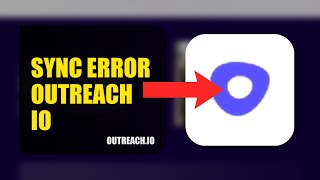 How To Fix Sync Error On Outreach Io 2026 Quick Fix