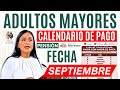 🔔📅 CALENDARIO y FECHA de PAGO Pensión Adultos Mayores SEPTIEMBRE 2024🗓️🔔