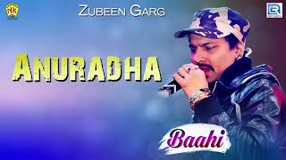 Anuradha অনুৰাধা - RECREATED | Zubeen Garg,Zublee Baruah | Baahi | Assamese Hit Song | NK Production