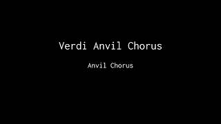 Verdi Anvil Chorus - 소프라노