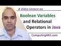 Java Lecture 6: Boolean variables and relational operators in Java