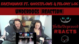 LOVE THE UNIQUE STYLES - Earthquake Ft. Ghostflows \u0026 Felony Loc - Underdogs [REACTION]