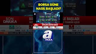 Borsa İstanbul Güne Nasıl Başladı? #shorts #borsa