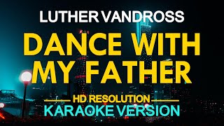 Luther Vandross - Dance With My Father (KARAOKE Version)