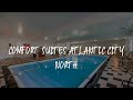 Comfort Suites Atlantic City North Review - Absecon , United States of America