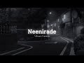 Neenirade - Googly (slowed + Reverb) | Yash, Kriti Kharbanda