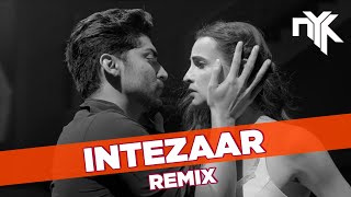 Intezaar (DJ NYK Remix) | Mithoon ft. Arijit Singh & Asees Kaur | Gurmeet, Sanaya | VYRL Originals