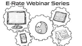 First Steps: Getting Started with E-Rate -- Part 1