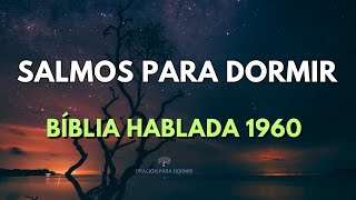 SALMOS PARA DORMIR I BÍBLIA HABLADA REINA VALERA 1960