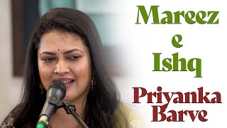 Mareez e Ishq  Priyanka Barve  Hariharan  Bazm e Khas