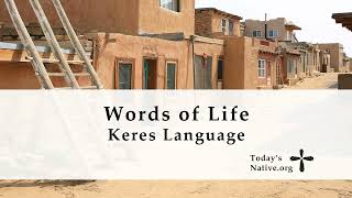 Words of Life - Keres Language (Laguna and Acoma Pueblo)