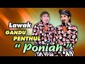 Lawak ~ Gandu Penthul ~ Poniah