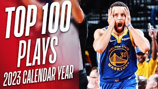 NBA's Top 100 Plays of 2023 Calendar Year 👀🔥