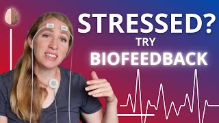 Biofeedback for Anxiety