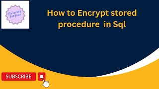 How to Encrypt stored procedure in Sql |Sql Server|