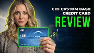 Citi Custom Cash Credit Card Review 2026 | 5% Cashback Categories, Rewards, Fees & Benefits