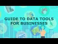 Guide to Data Tools for Businesses