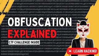 Everything You Need to Know About Obfuscation + CTF Challenge!