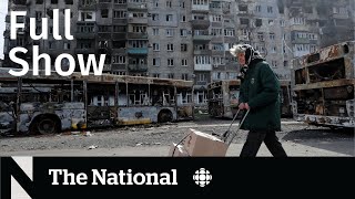 CBC News: The National | Ukraine’s front lines, Housing market, Spring weather