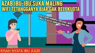 AZAB IBU-IBU SUKA MALING WIFI TETANGGANYA BIAR GAK BELI KUOTA! | AZAB IBU JULID EPISODE 79