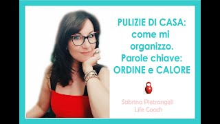 PULIZIE DI CASA: COME MI ORGANIZZO