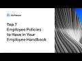 Top 7 Employee Policies to Have in Your Employee Handbook