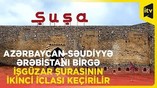 Azərbaycan-Səudiyyə Ərəbistanı Birgə İşgüzar Şurasının ikinci iclası keçirilir