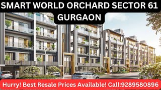 Smart World Orchard Sector 61 | Ready-to-Move 2 \u0026 3 BHK | Best Resale Deals | Call 9289580896