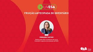 Live ESA Nacional - 22/02/2022 - Fruição Antecipada do Inventário