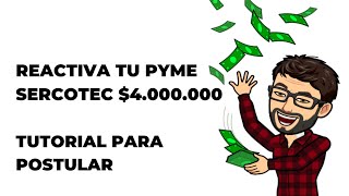 Concurso Recupera Tu Pyme Sercotec $4 000 000 tutorial paso a paso para postular