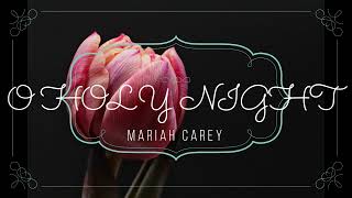 MARIAH CAREY - O HOLY NIGHT||COVER & LYRICS BY MICHELATHEA|2022