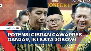 Jawaban Singkat Jokowi Saat Ditanya Gibran Berpeluang Jadi Cawapres Ganjar