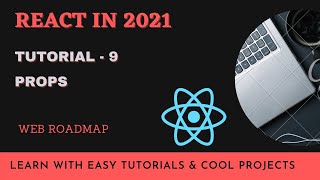 ReactJS Tutorial - 9 - Props | React in 2021