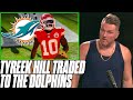 Pat McAfee Reacts To Tyreek Hill Being Traded To The Miami Dolphins