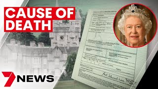 Queen Elizabeth II's official cause of death revealed | 7NEWS