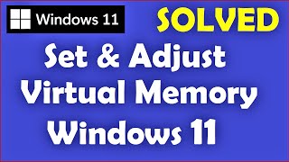 How to Set Virtual Memory Windows 11 | Increase RAM & Speed up Windows 11 | Adju