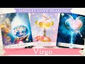 Virgo Singles New opportunity's but trust your instincts! Find out their intentions