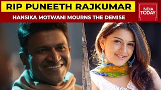 RIP Puneeth Rajkumar: Actor Hansika Motwani Mourns The Demise Of 'Power Star'