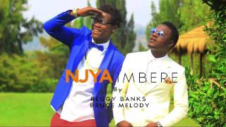 Njya imbere by Bruce Melody ft Regy Banksofficial audio 2015