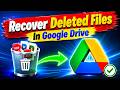 How to Recover Permanently Deleted Files in Google Drive | Easy Restore Guide