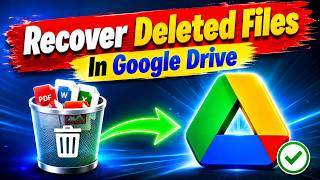 How to Recover Permanently Deleted Files in Google Drive | Easy Restore Guide