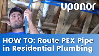 How to Route PEX Pipe in Residential Plumbing