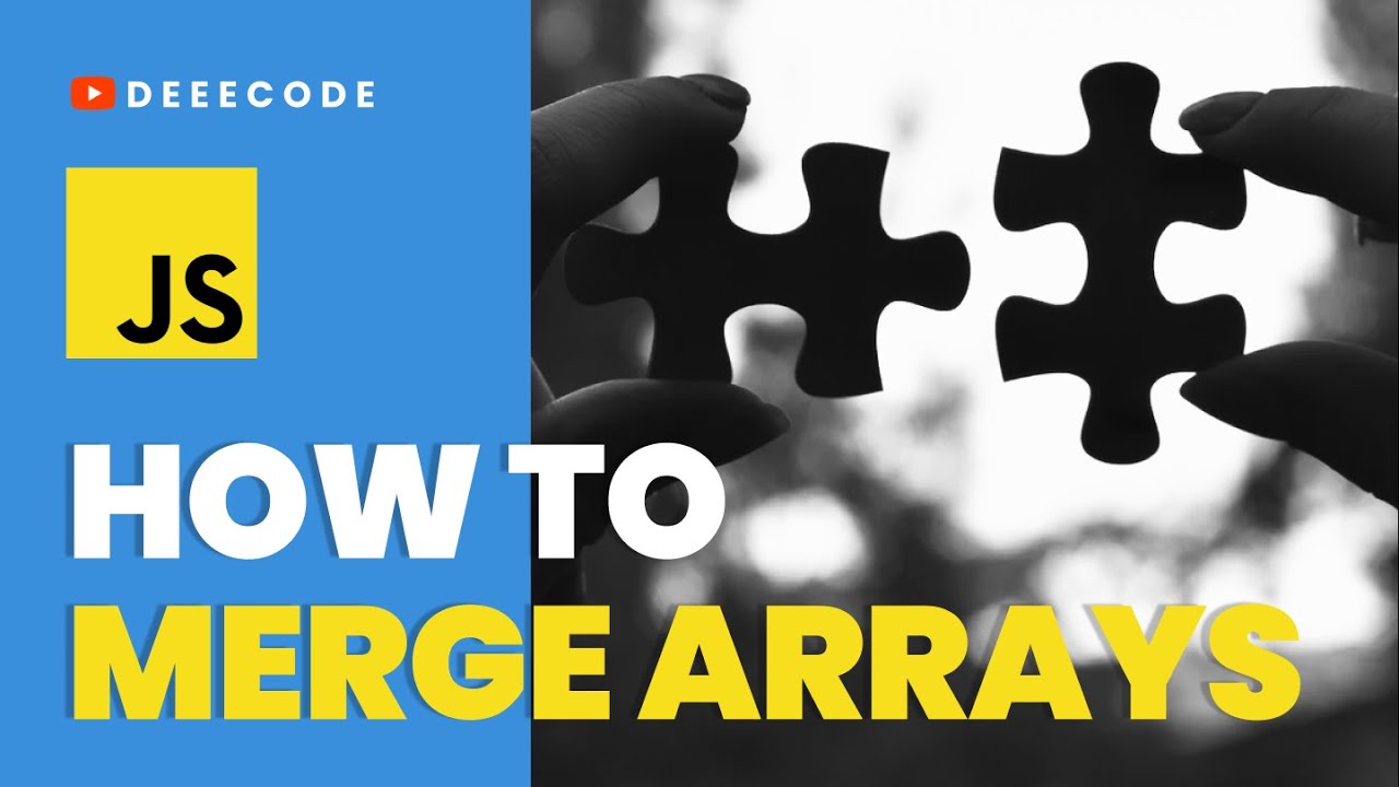 3 Ways To Merge Arrays In Javascript Youtube