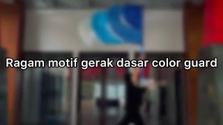 Ragam Motif Gerak Dasar Color Guard | Color Guard Basic | Flag, Rifle, and Saber