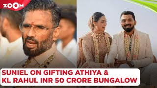Suniel Shetty DENIES reports of Athiya Shetty & KL Rahul receiving expensive wedding gifts