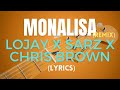 Monalisa (Remix) Lyrics - Lojay feat. Sarz and Chris Brown